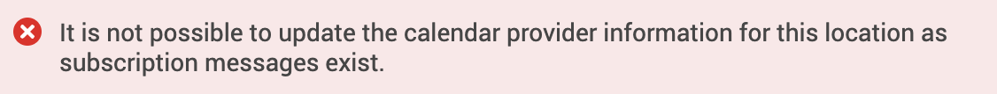 Error message in Edit resource dialog. It is not possible to update the calendar provider information for this location as subscription messages exist.